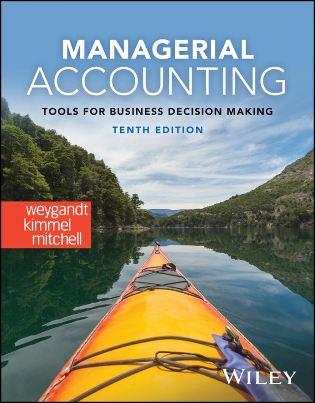 Managerial Accounting, 10th Edition WileyPLUS